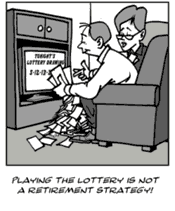 Playing the lottery is not a retirement plan